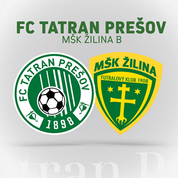 FC Tatran Prešov - MŠK Žilina "B"