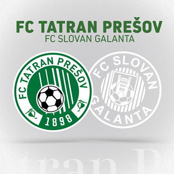 FC Tatran Prešov - FC Slovan Galanta