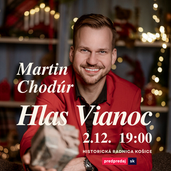 Hlas Vianoc Vianočný koncert Martina Chodúra - Košice