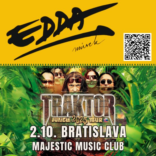 Traktor Jungle 2025 Tour - Bratislava + EDDA Művek - ZRUŠENÉ