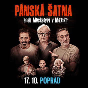 PÁNSKÁ ŠATNA aneb Mušketýři v Mexiku - Poprad