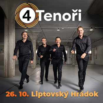 Koncert 4 Tenoři - Liptovský Hrádok
