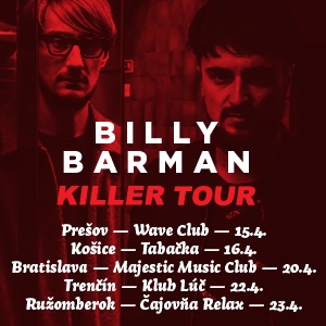 Billy Barman Killer Tour - Bratislava