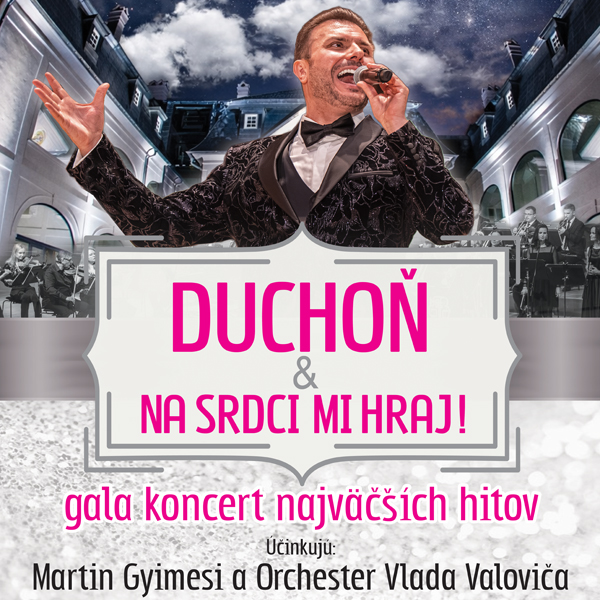 DUCHOŇ & Na srdci mi hraj! - Château Gbel'any
