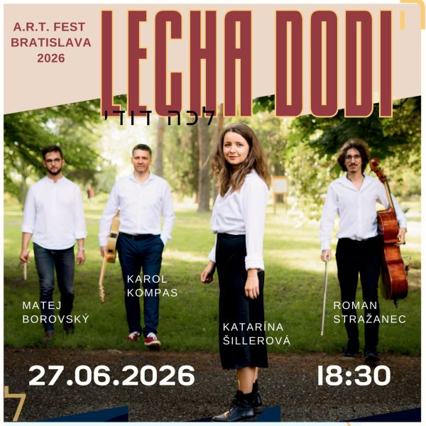 LECHA DODI | A.R.T. FEST BRATISLAVA 2026