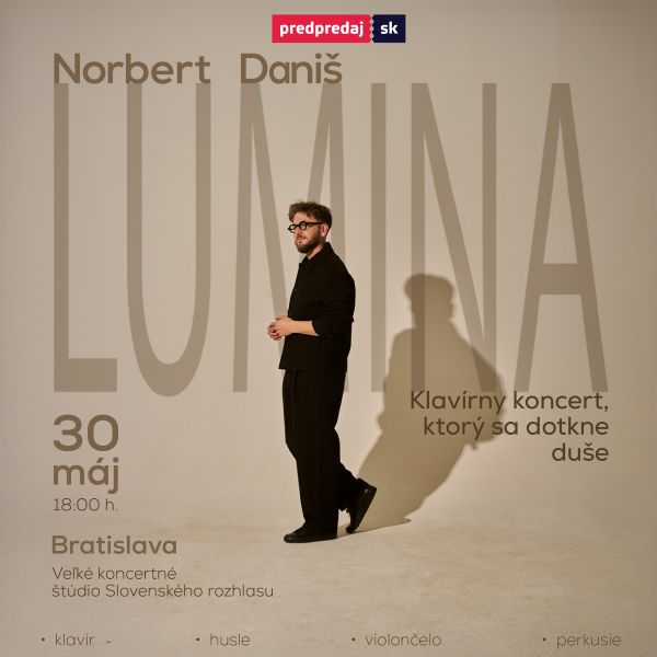 Norbert Daniš - LUMINA - Bratislava