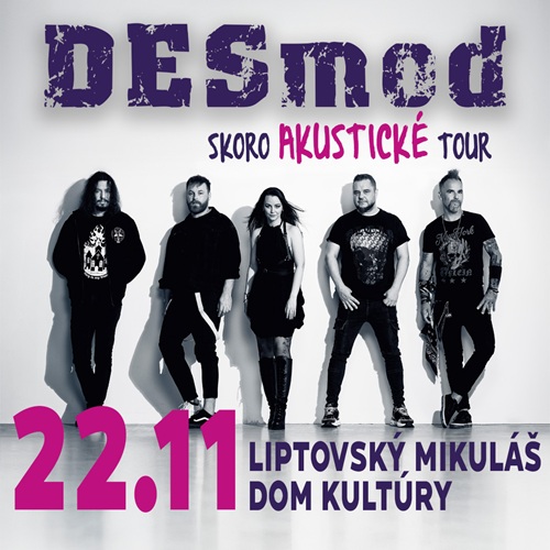 DESmod skoro AKUSTICKÉ tour - Liptovský Mikuláš - ZRUŠENÉ