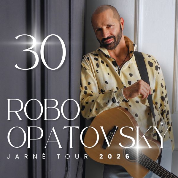 Robo Opatovský 30 - Jarné tour 2026 - Bytča
