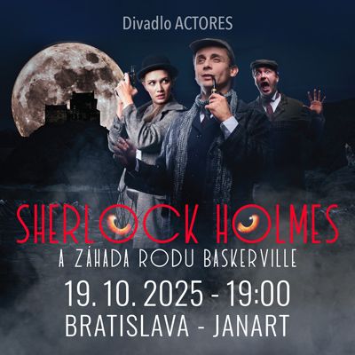 SHERLOCK HOLMES a záhada rodu Baskerville - Bratislava - ZRUŠENÉ