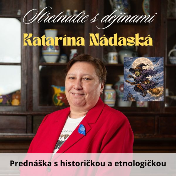 KATARÍNA NÁDASKÁ - prednáška s besedou
